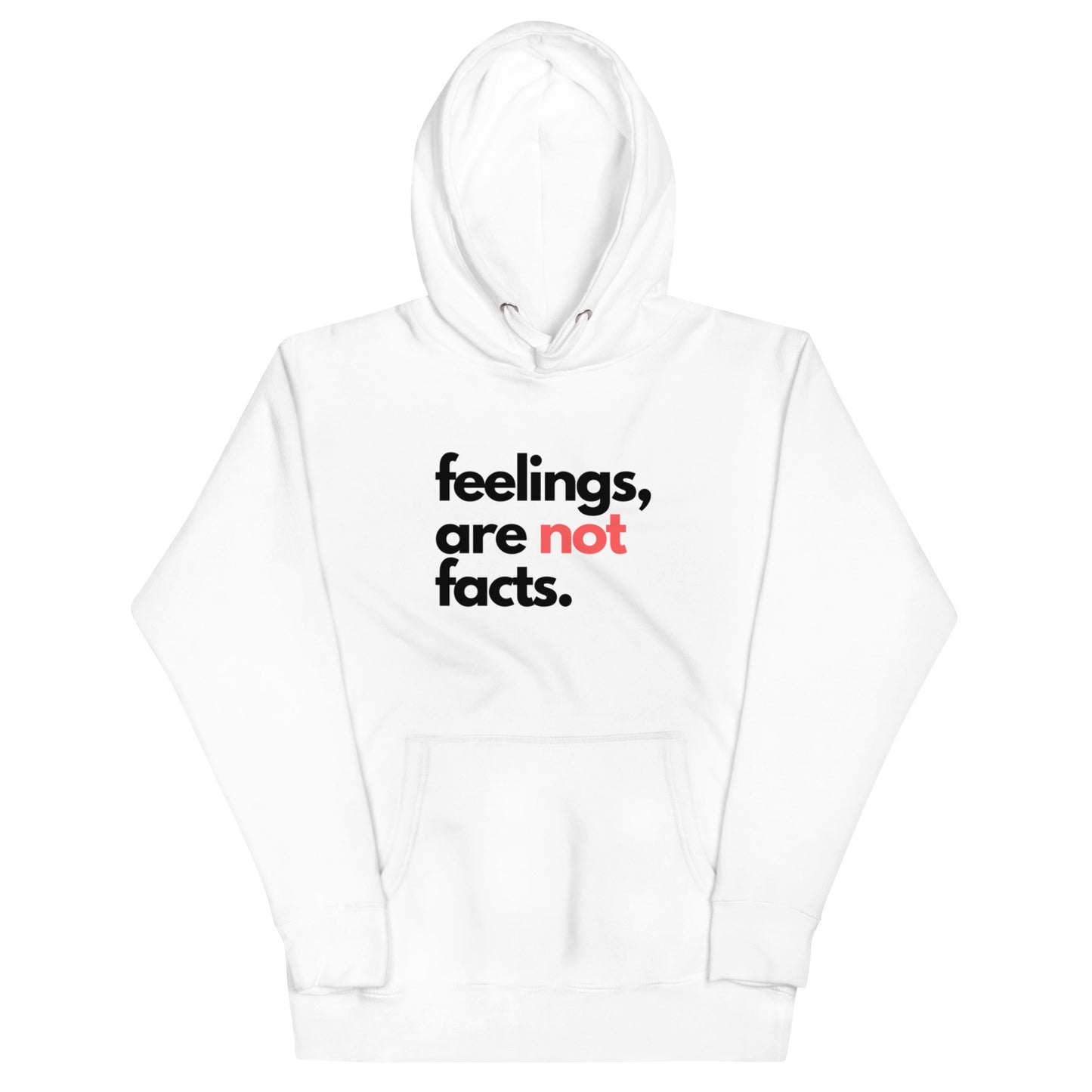 Feelings Are Not Facts - Hoodie